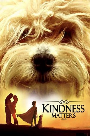 Kindness Matters (2018) - Movie