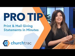 Pro Tip: Print and Mail Giving Statements in MINUTES!