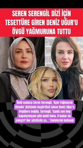 Seren Serengil dizi için tesettüre giren Deniz Uğur'u övgü yağmuruna tuttu