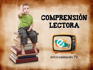Actividades para fomentar la compresión lectora en los niños