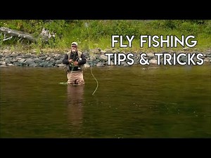 Fly Fishing Tips and Tricks
