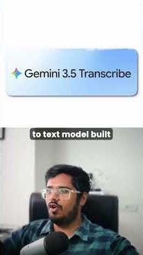 Google launches Gemini 3.5 Transcribe!