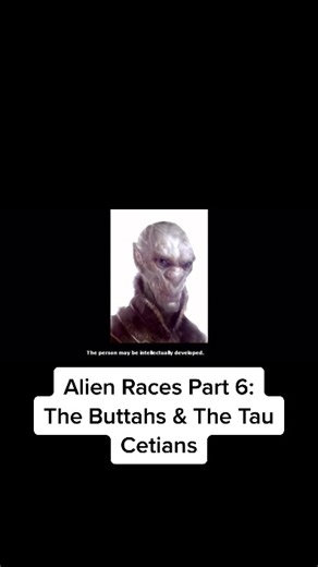 Alien Races Part 6: The Buttahs & The Tau Cetians #fyp #fypシ