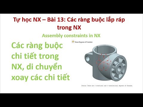 Tự học NX - Bài 13: Các ràng buộc lắp ráp trong NX | Assembly constraints in NX