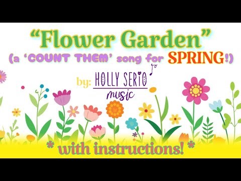 “Flower Garden” Action Song (with INSTRUCTIONS!)