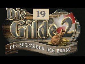 Let's Play "Die Gilde 2" - 19 - Wir zeigen, was wir drauf haben!