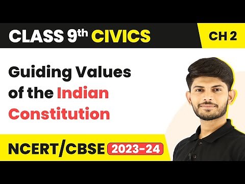 Class 9 Civics Chapter 2 | Guiding Values of the Indian Constitution - Constitutional Design