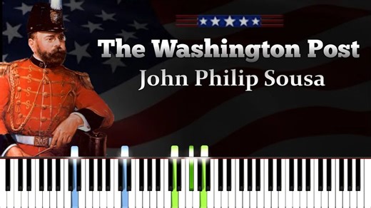 钢琴版-华盛顿邮报进行曲 John Philip Sousa - Washington Post - Piano Tutorial