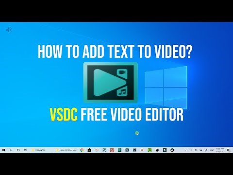 Adding Text to Video using VSDC Free Video Editor