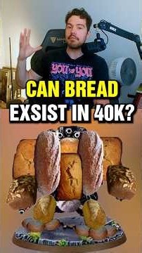 Could Bread Survive Warhammer 40k?