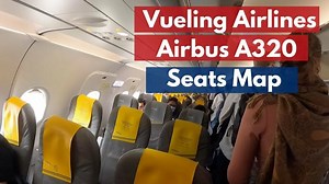 Vueling airlines airbus A320 seat map and inside video