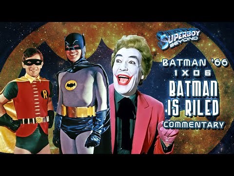 Batman (1966) "Batman is Riled" Guest Starring Cesar Romero - Superboy: Beyond Commentary