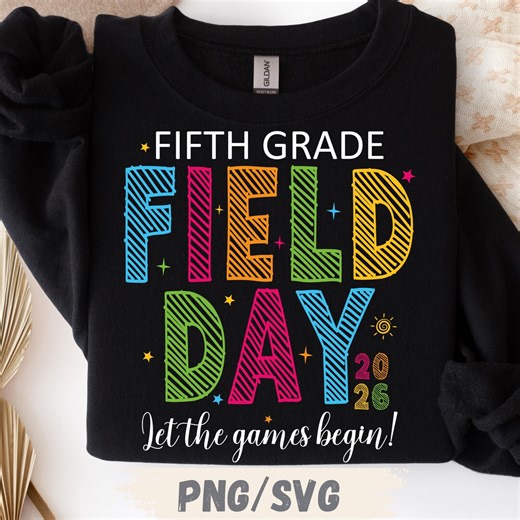 Fifth Grade Field Day 2026 Design: Let the Games Begin School Field Day PNG SVG (Digital Download)