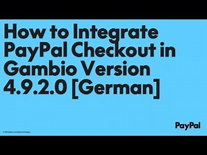 How to Integrate PayPal Checkout in Gambio Version 4.9.2.0 [German]
