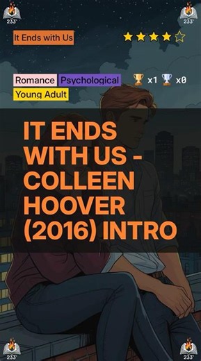 It Ends with Us - Colleen Hoover (2016) Intro (It Ends with Us - 1) - 4.13 ⭐️