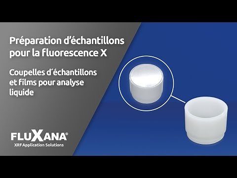 FLUXANA Préparation de liquides pour l’analyse par fluorescence X (XRF)