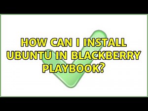 How can I install Ubuntu in BlackBerry Playbook?
