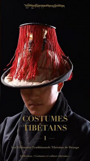 Le chapeau en feutre à glands rouges de Drago | Culture vestimentaire tibétaine