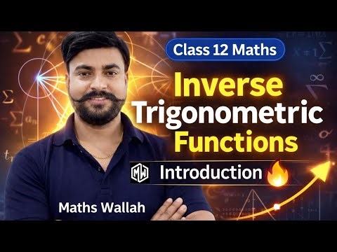 Class 12 Maths Chapter 2 | Inverse Trigonometric Functions Introduction 🔥 | One Shot | Full Concept