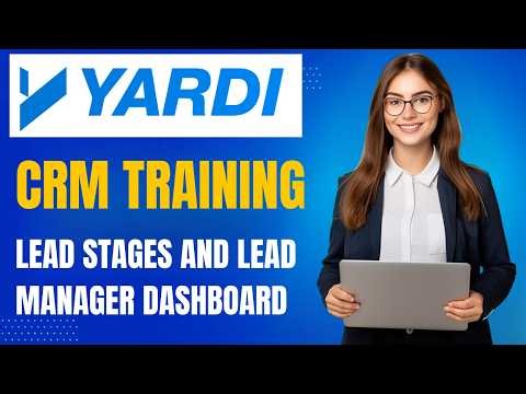 Yardi CRM Tutorial: Lead Stages & Lead Manager