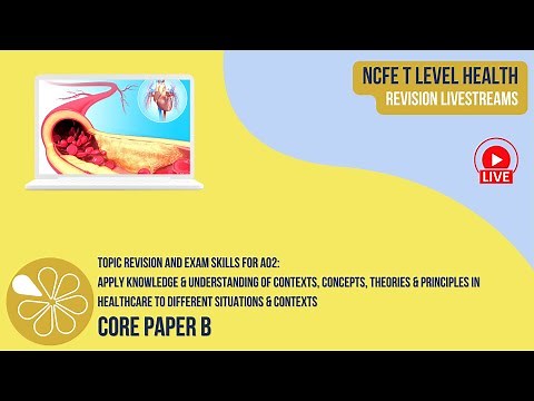 AO2 in Core Paper B | NCFE T Level Health Revision Livestream