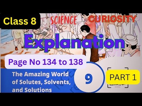 Amazing world of solute,solvent & solutions|class8scienceCuriosity|ch9|PageNo134 to 138|Explanation