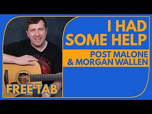 I Had Some Help - Guitar Lesson - Post Malone & Morgan Wallen - Easy + Full Version