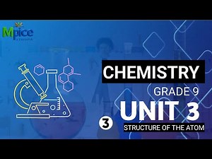 Chemistry grade 9 unit 3|| structure of the atom