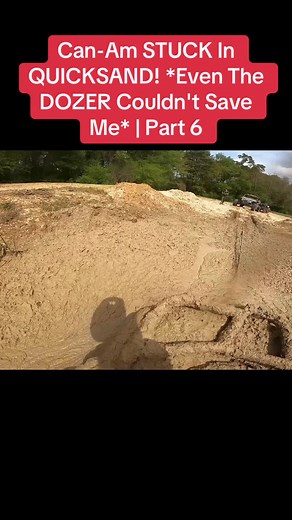 Can-Am STUCK In QUICKSAND! *Even The DOZER Couldn't Save Me* | Part 6