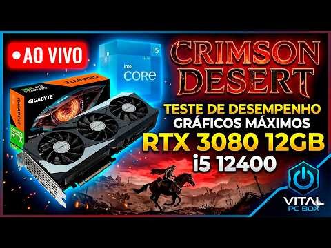 CRIMSON DESERT no Talo! RTX 3080 12GB + i5 12400 ( Desempenho AO VIVO )