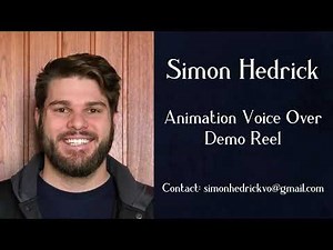 Simon Hedrick - Animation Voice Over Demo Reel