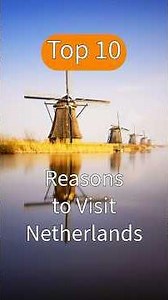 Top 10 Reasons to Visit NL