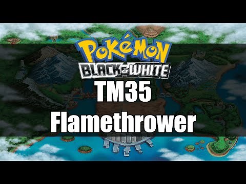 Pokemon Black and White | Where to get TM35 Flamethrower