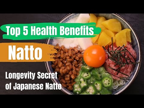 The Top 5 Health Benefits of Natto You Need to Know | Longevity Secret of Japanese Natto