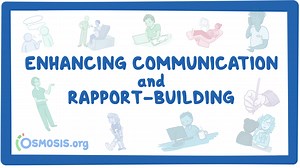 Enhancing communication and rapport-building: Video, Causes, & Meaning | Osmosis