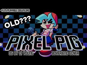 [OLD VERSION] Pixel pig Boyfriend Cover[+FLM/PLAYABLE DOWNLOAD] [FNF/SPECIAL 100 SUB]