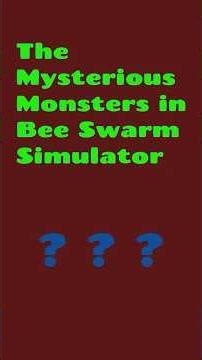 The Mysterious Monsters in Bee Swarm Simulator...