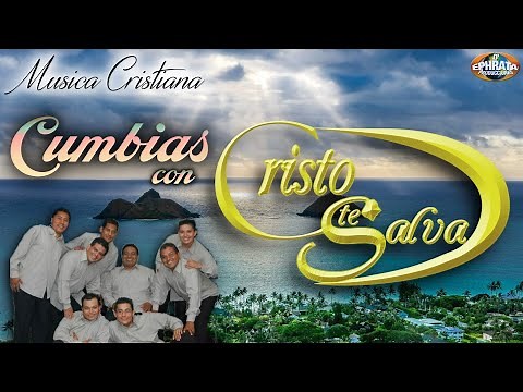 Musica Cristiana / Cumbias con Cristo te Salva