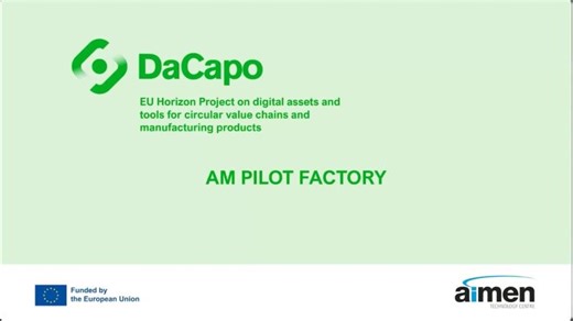 Additive Manufacturing (AM) Pilot Factory by AIMEN | DaCapo Project