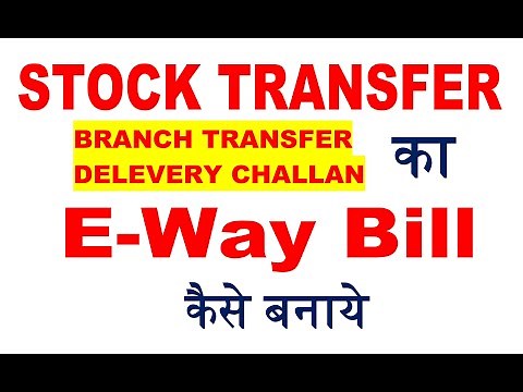 Stock transfer e way bill | Delivery challan e-way bill | how to make E-way bill job work challan
