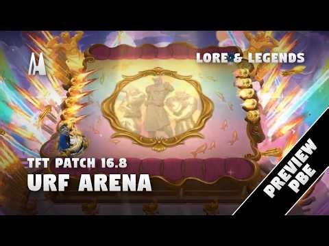 URF ARENA | PBE PREVIEW | TFT 16.8