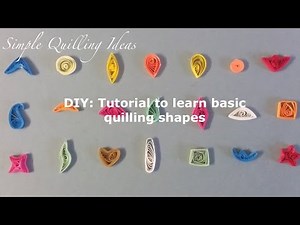 Art and Craft:Basic quilling shapes for beginners