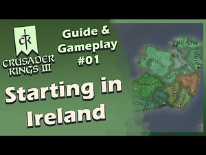 Crusader Kings III Guide & Gameplay - #01 Starting from scratch in Ireland (Stream VOD)