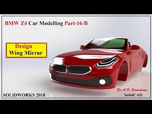 BMW Z4 Car Modelling in Solidworks (Part-16/B) | Car Wing Mirror design |