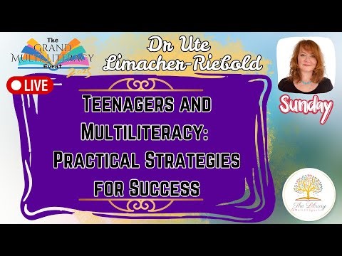 TEENAGERS AND MULTILITERACY: PRACTICAL STRATEGIES FOR SUCCESS - Dr Ute Limacher-Riebold