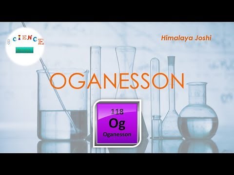 Oganesson - The New Element