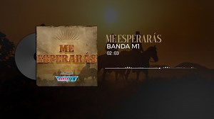 Banda M-1 - Me Esperarás | Banda M-1