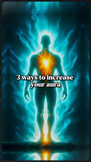 3 Ways to Increase Your Aura & Raise Your Frequency
