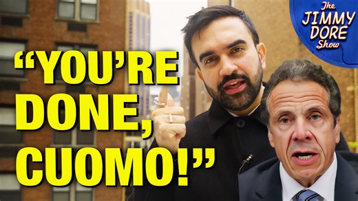 Zohran To Cuomo – “You Have To Go Away Now!” | The Jimmy Dore Show