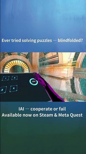 IAI — cooperate or fail Available now on Steam & Meta Quest